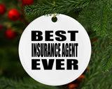 Best Insurance Agent Ever - Circle Ornament