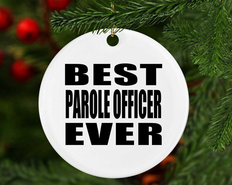 Best Parole Officer Ever - Circle Ornament