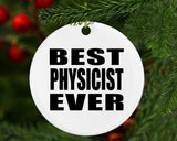 Best Physicist Ever - Circle Ornament