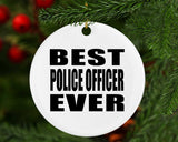 Best Police Officer Ever - Circle Ornament