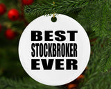 Best Stockbroker Ever - Circle Ornament