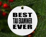 Best Tax Examiner Ever - Circle Ornament