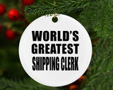 World's Greatest Shipping Clerk - Circle Ornament
