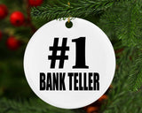 Number One #1 Bank Teller - Circle Ornament