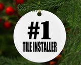 Number One #1 Tile Installer - Circle Ornament