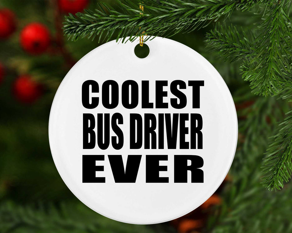 Coolest Bus Driver Ever - Circle Ornament