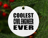 Coolest Civil Engineer Ever - Circle Ornament