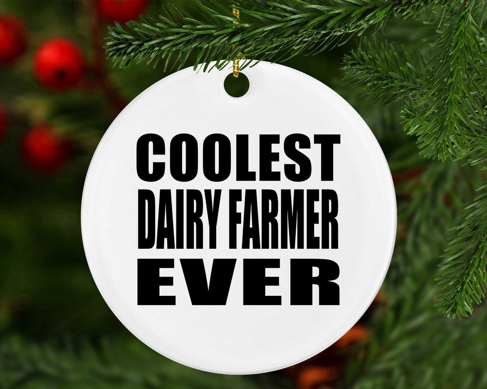 Coolest Dairy Farmer Ever - Circle Ornament
