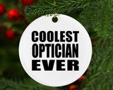 Coolest Optician Ever - Circle Ornament