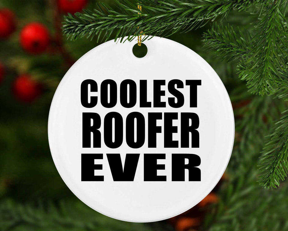 Coolest Roofer Ever - Circle Ornament