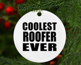 Coolest Roofer Ever - Circle Ornament