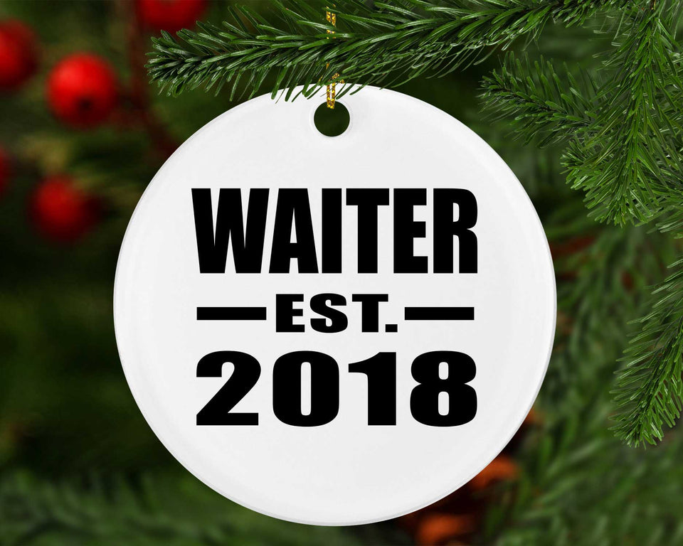 Waiter Established EST. 2018 - Circle Ornament