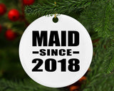 Maid Since 2018 - Circle Ornament