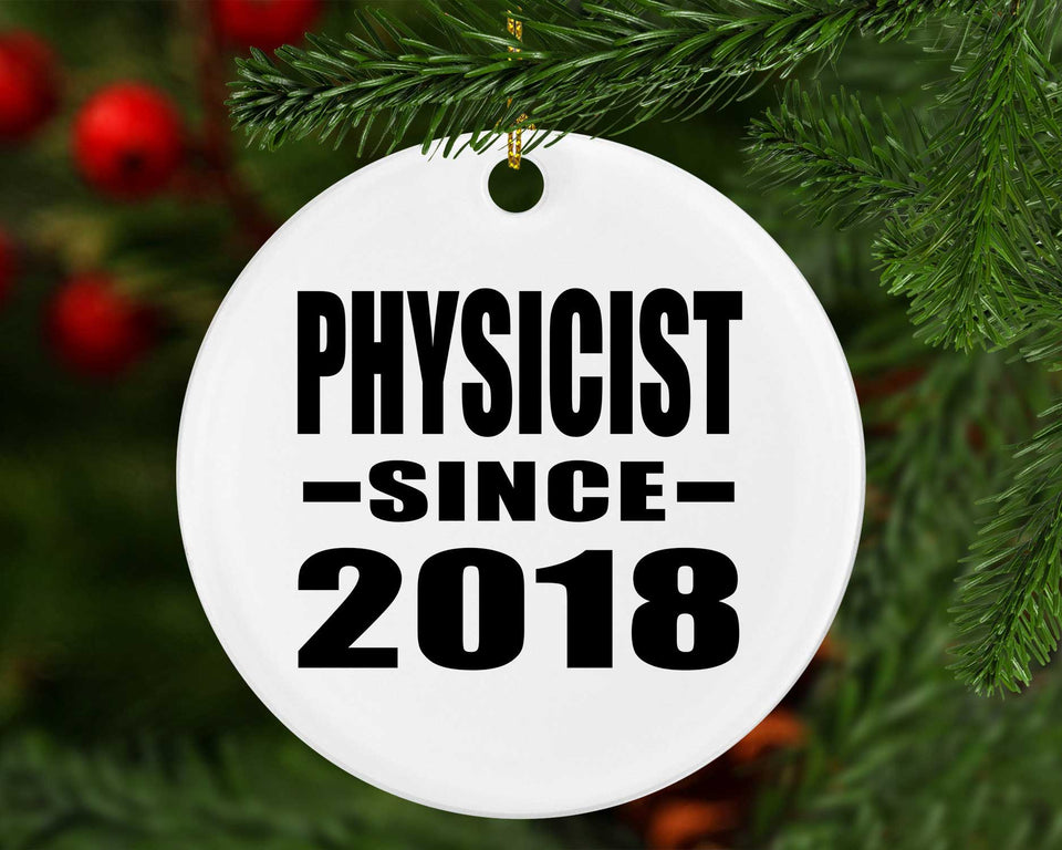 Physicist Since 2018 - Circle Ornament
