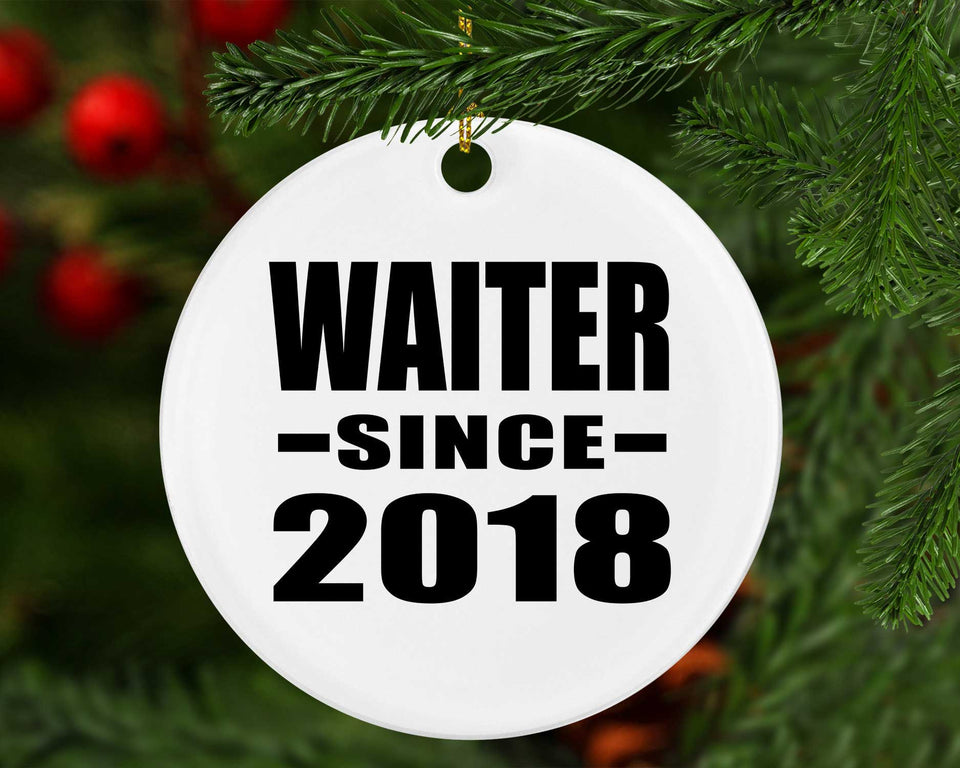 Waiter Since 2018 - Circle Ornament