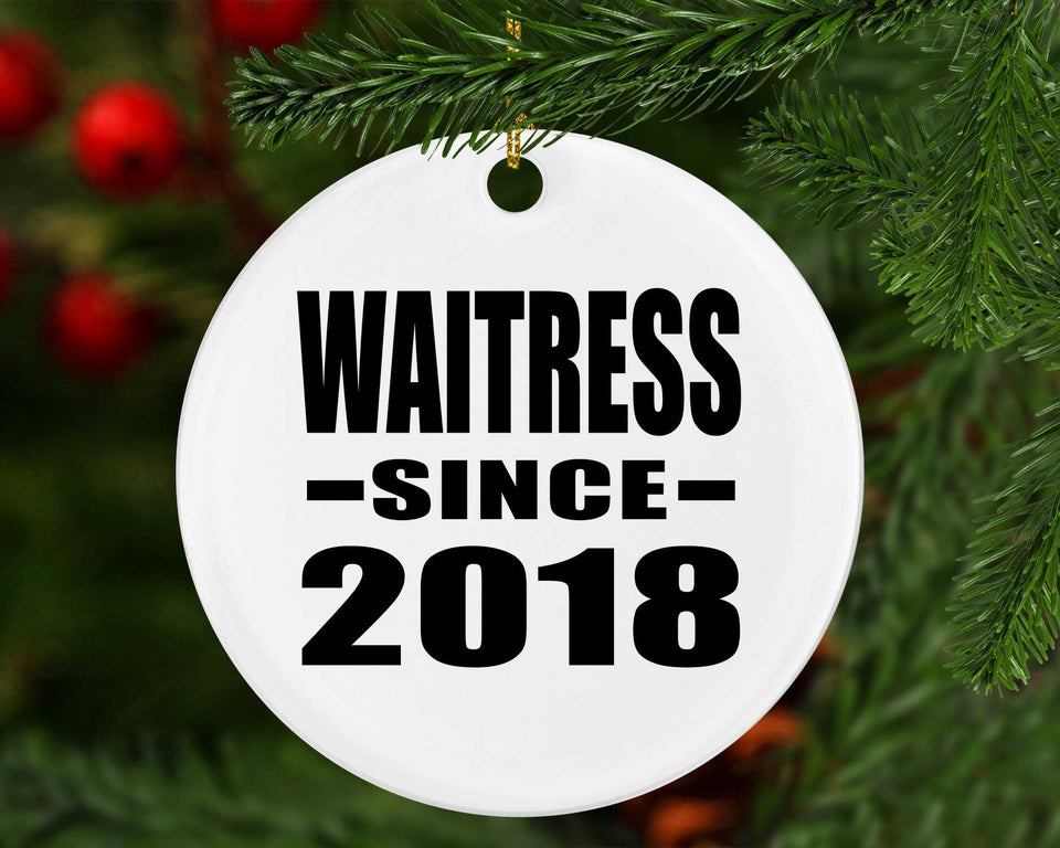 Waitress Since 2018 - Circle Ornament