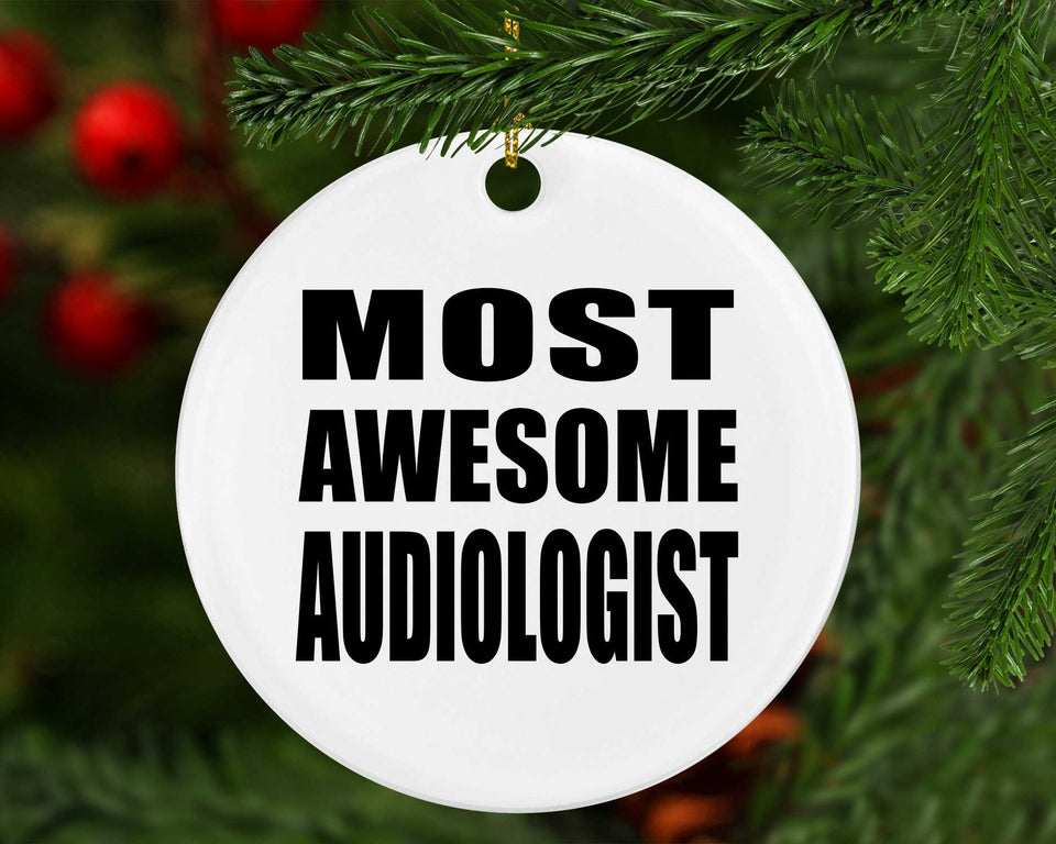 Most Awesome Audiologist - Circle Ornament