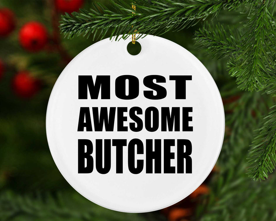 Most Awesome Butcher - Circle Ornament