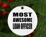 Most Awesome Loan Officer - Circle Ornament