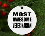 Most Awesome Veterinarian - Circle Ornament