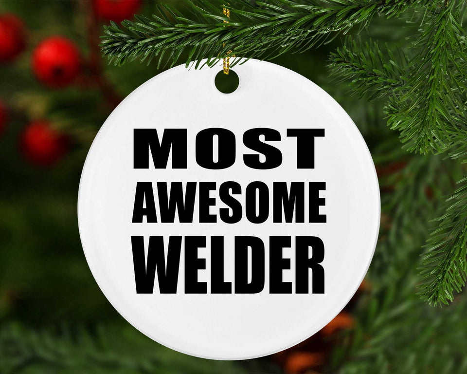Most Awesome Welder - Circle Ornament