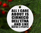All I Care About Is Cirneco Dell'etna - Circle Ornament