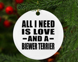 All I Need Is Love And A Biewer Terrier - Circle Ornament