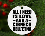 All I Need Is Love And A Cirneco Dell'etna - Circle Ornament