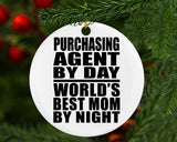 Purchasing Agent By Day World's Best Mom By Night - Circle Ornament