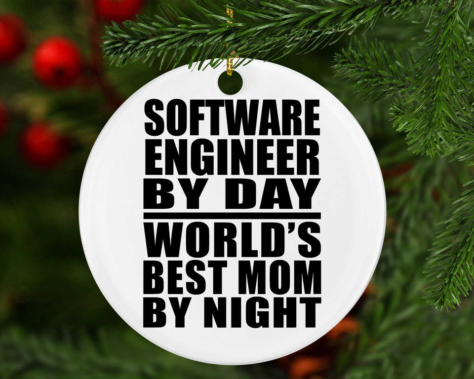 Software Engineer By Day World's Best Mom By Night - Circle Ornament