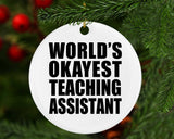 World's Okayest Teaching Assistant - Circle Ornament