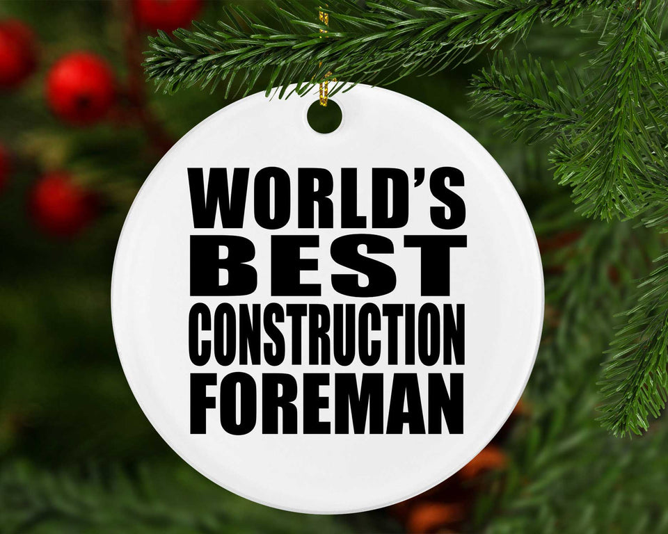 World's Best Construction Foreman - Circle Ornament