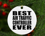 Best Air Traffic Controller Ever - Circle Ornament