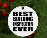 Best Building Inspector Ever - Circle Ornament