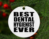 Best Dental Hygienist Ever - Circle Ornament