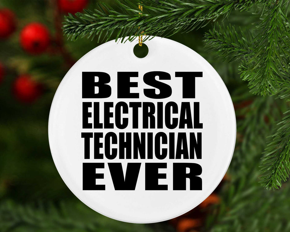 Best Electrical Technician Ever - Circle Ornament