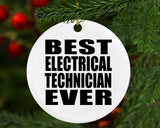 Best Electrical Technician Ever - Circle Ornament