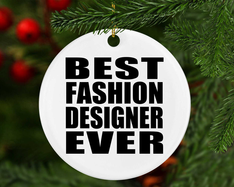 Best Fashion Designer Ever - Circle Ornament
