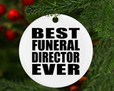 Best Funeral Director Ever - Circle Ornament