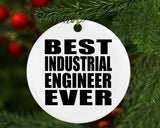 Best Industrial Engineer Ever - Circle Ornament