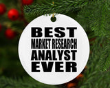 Best Market Research Analyst Ever - Circle Ornament