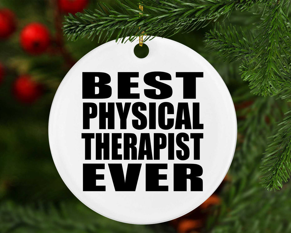 Best Physical Therapist Ever - Circle Ornament