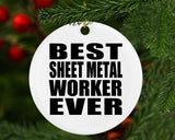 Best Sheet Metal Worker Ever - Circle Ornament