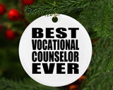 Best Vocational Counselor Ever - Circle Ornament