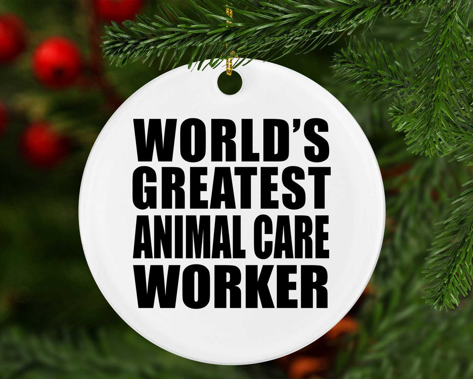 World's Greatest Animal Care Worker - Circle Ornament