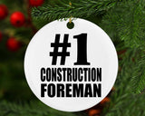 Number One #1 Construction Foreman - Circle Ornament