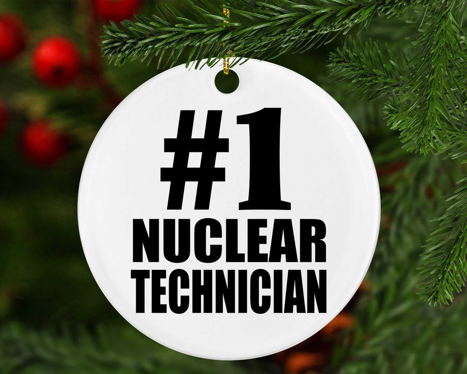 Number One #1 Nuclear Technician - Circle Ornament