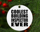 Coolest Building Inspector Ever - Circle Ornament