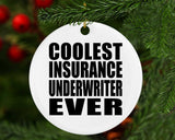Coolest Insurance Underwriter Ever - Circle Ornament