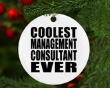 Coolest Management Consultant Ever - Circle Ornament